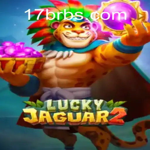 Descubra o Mundo Empolgante de Luckyjaguar2: O Novo Jogo Sensação de 17 BR